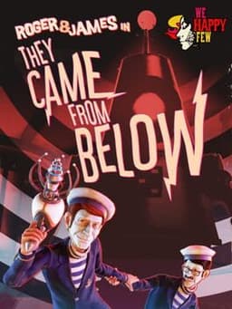We Happy Few: They Came From Below