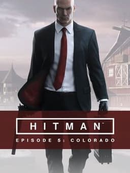 Hitman: Episode 5 - Colorado