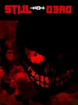 Still Not Dead