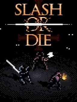 Slash or Die