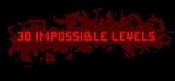 30 Impossible Levels