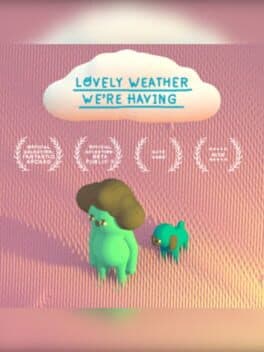 Lovely Weather We're Having