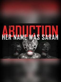 Abduction Episode 1: Her Name Was Sarah
