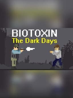 Biotoxin: The Dark Days