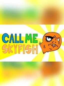 Call Me Skyfish
