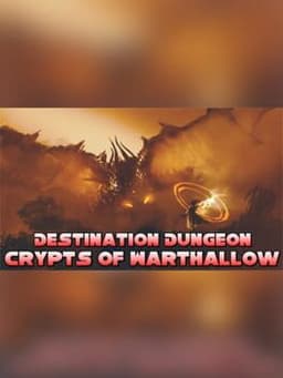 Destination Dungeon: Crypts of Warthallow