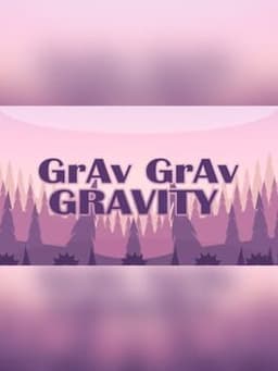 Grav Grav Gravity