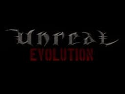 Unreal Evolution