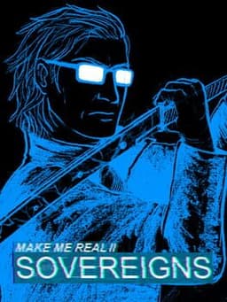Make Me Real II: Sovereigns