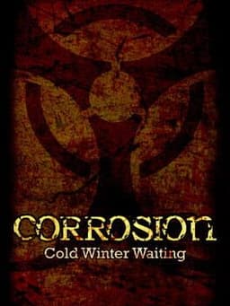 Corrosion: Cold Winter Waiting - Enhanced Edition