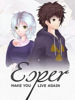 Esper: Make You Live Again