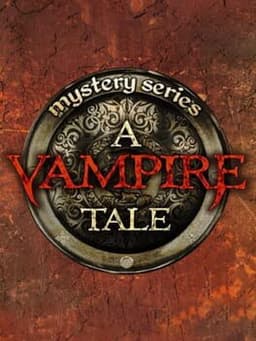 Mystery Series: A Vampire Tale