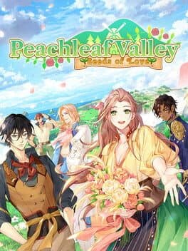 Peachleaf Valley: Seeds of Love