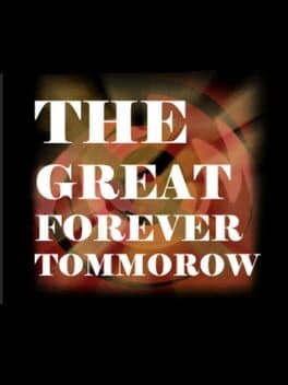 The Great Forever Tomorrow