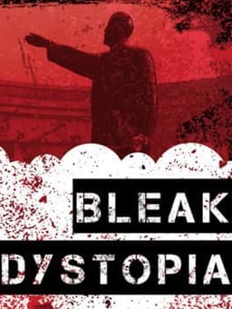 Bleak Dystopia
