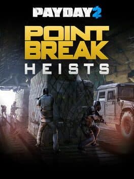 Payday 2: The Point Break Heists
