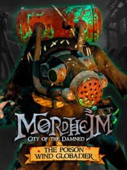 Mordheim: City of the Damned - The Poison Wind Globadier