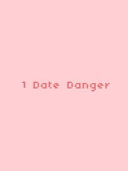 1 Date Danger