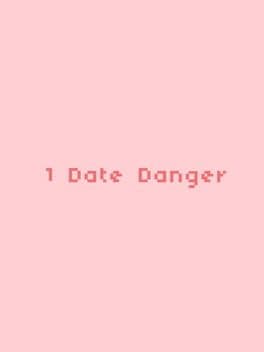1 Date Danger