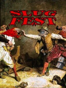 Slugfest
