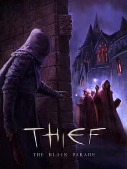 Thief: The Black Parade