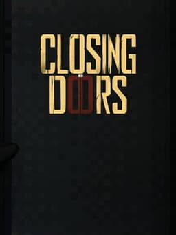 Closing Doors