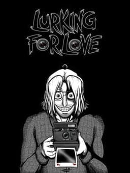 Lurking for Love