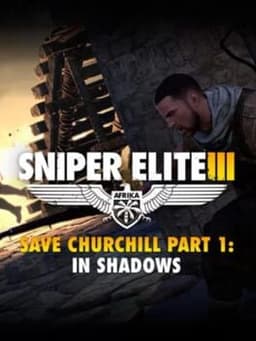 Sniper Elite III: Save Churchill Part 1 - In Shadows