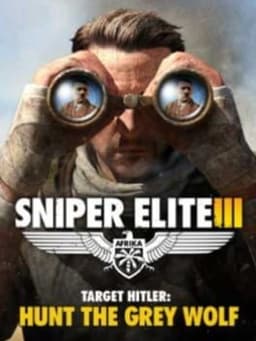 Sniper Elite III: Target Hitler - Hunt the Grey Wolf
