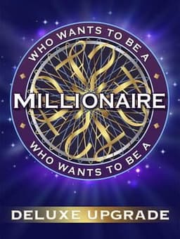 Who Wants to Be a Millionaire?: Deluxe Upgrade