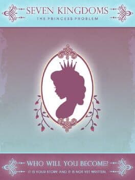Seven Kingdoms: The Princess Problem