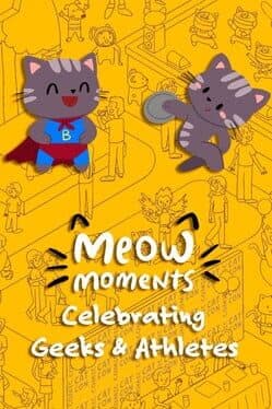 Meow Moments: Celebrating Geeks & Athletes