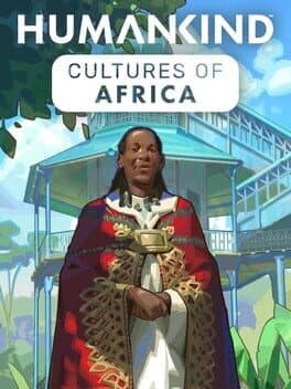 Humankind: Cultures of Africa