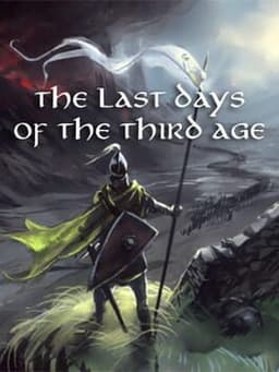 The Last Days of the Third Age