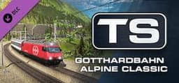 Train Simulator 2021: Gotthardbahn Alpine Classic - Erstfeld: Bellinzona Route