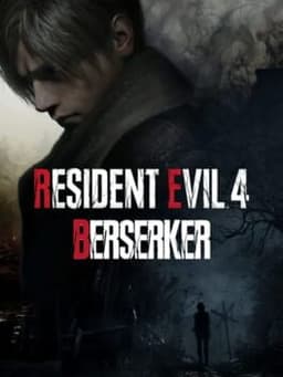 Resident Evil 4: Berserker