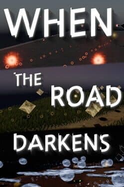When the Road Darkens