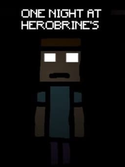 One Night At Herobrine's