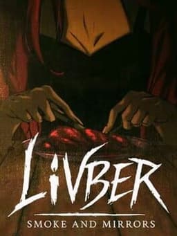 Livber: Smoke and Mirrors