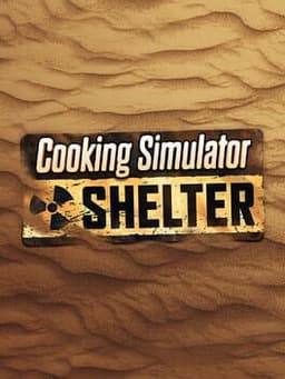 Cooking Simulator: Shelter