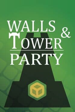 Walls and Tower Party