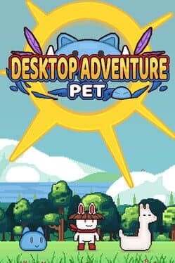 Pet Desktop Adventure