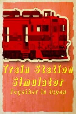 Train Station Simulator: Together in Japan