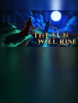 The Sun Will Rise