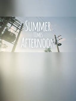 Summer times Afternoon