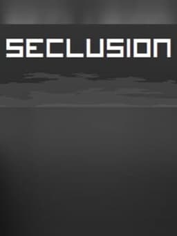 Seclusion