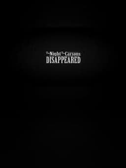 The Night the Carsons Disappeared