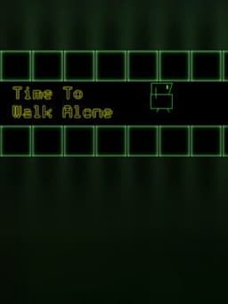 Time to Walk Alone