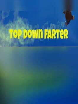 TopDownFarter