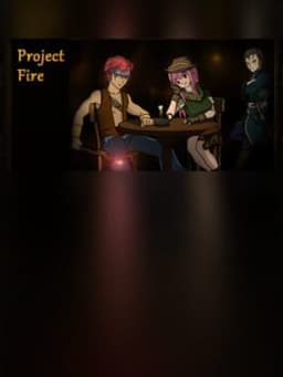 Project "Fire"